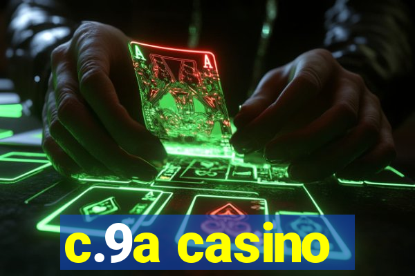 c.9a casino